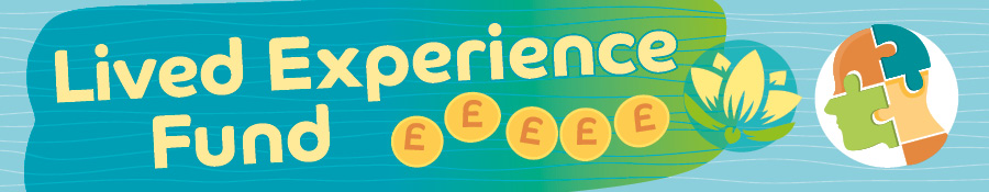 Lived Experience Fund Header Image