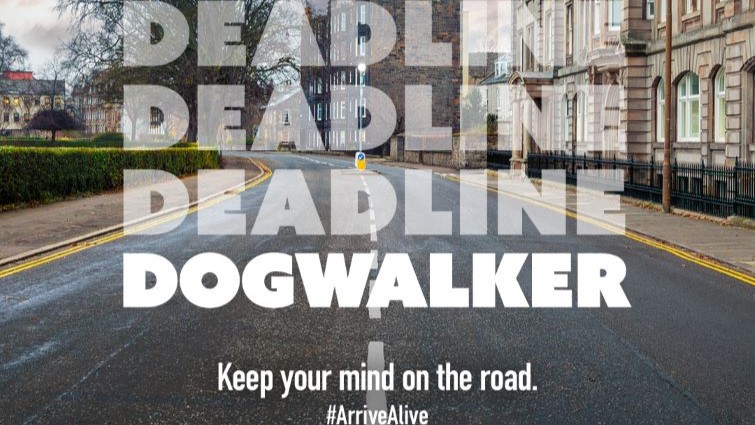 Deadline-dogwalker poster for Road Safety Scotland's Distraction campaign.